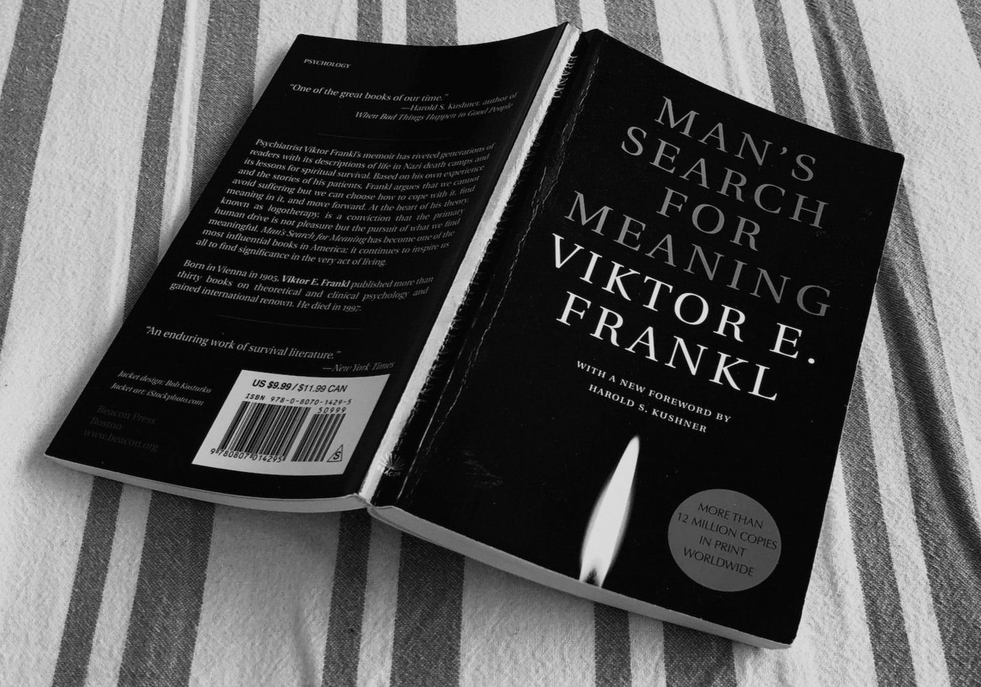 Vicktor Frankl's book Man's Seach For Meaning