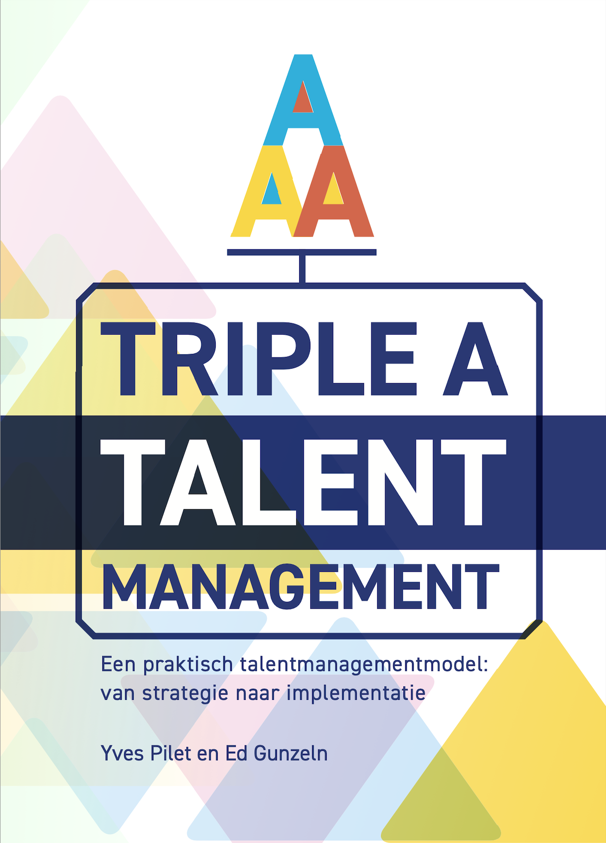 Triple A Talentmanagement van Ed Gunzeln en Yves Pilet