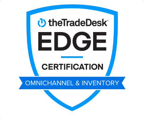 The Trade Desk Edge certification, Omnichannel and Inventory