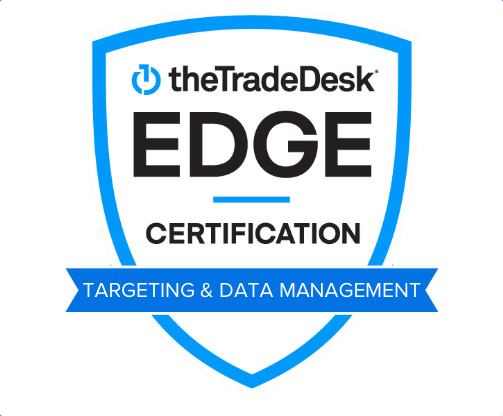 The Trade Desk Edge certification, Targeting and Data Management