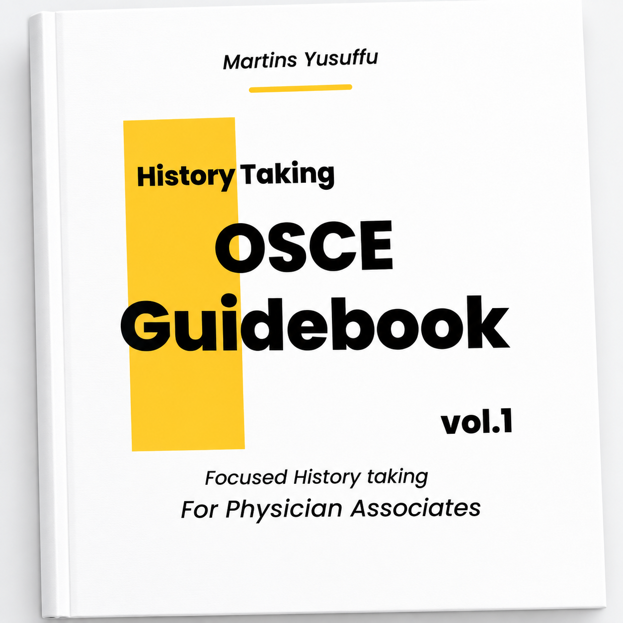 History Taking OSCE Guidebook Vol. 1 for Physician Associates