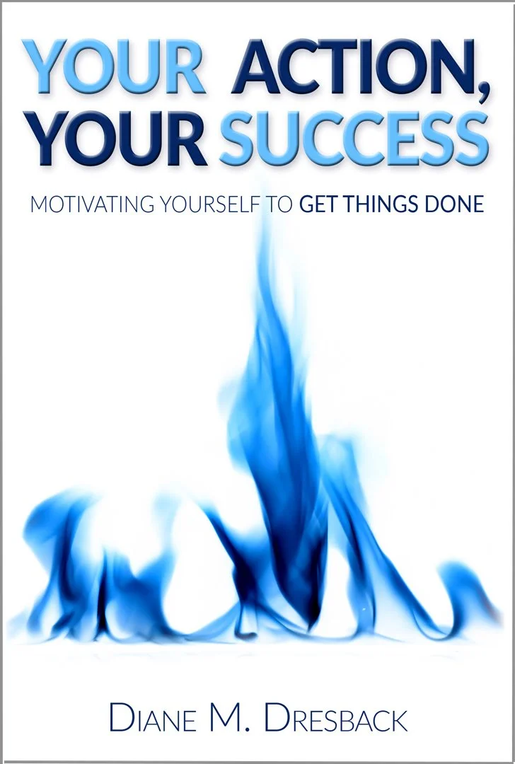 Your Action Your Success by Diane M. Dresback