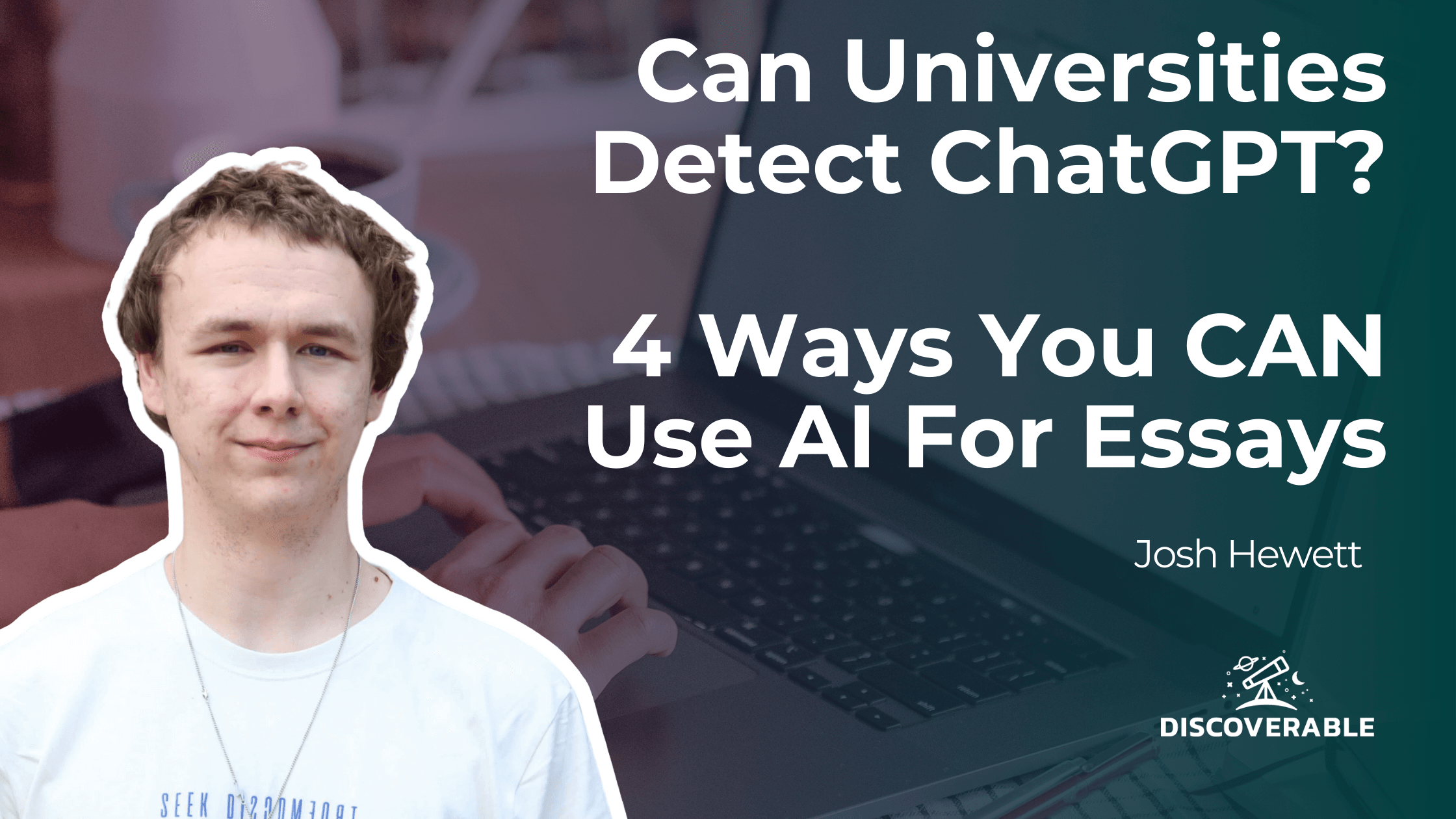 Can universities detect ChatGPT? 4 ways you can use AI for essays.