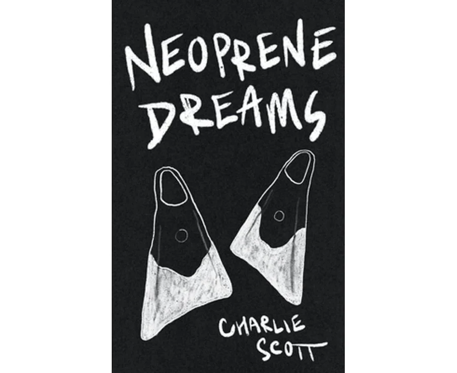 Neoprene Dreams by Charlie Scott