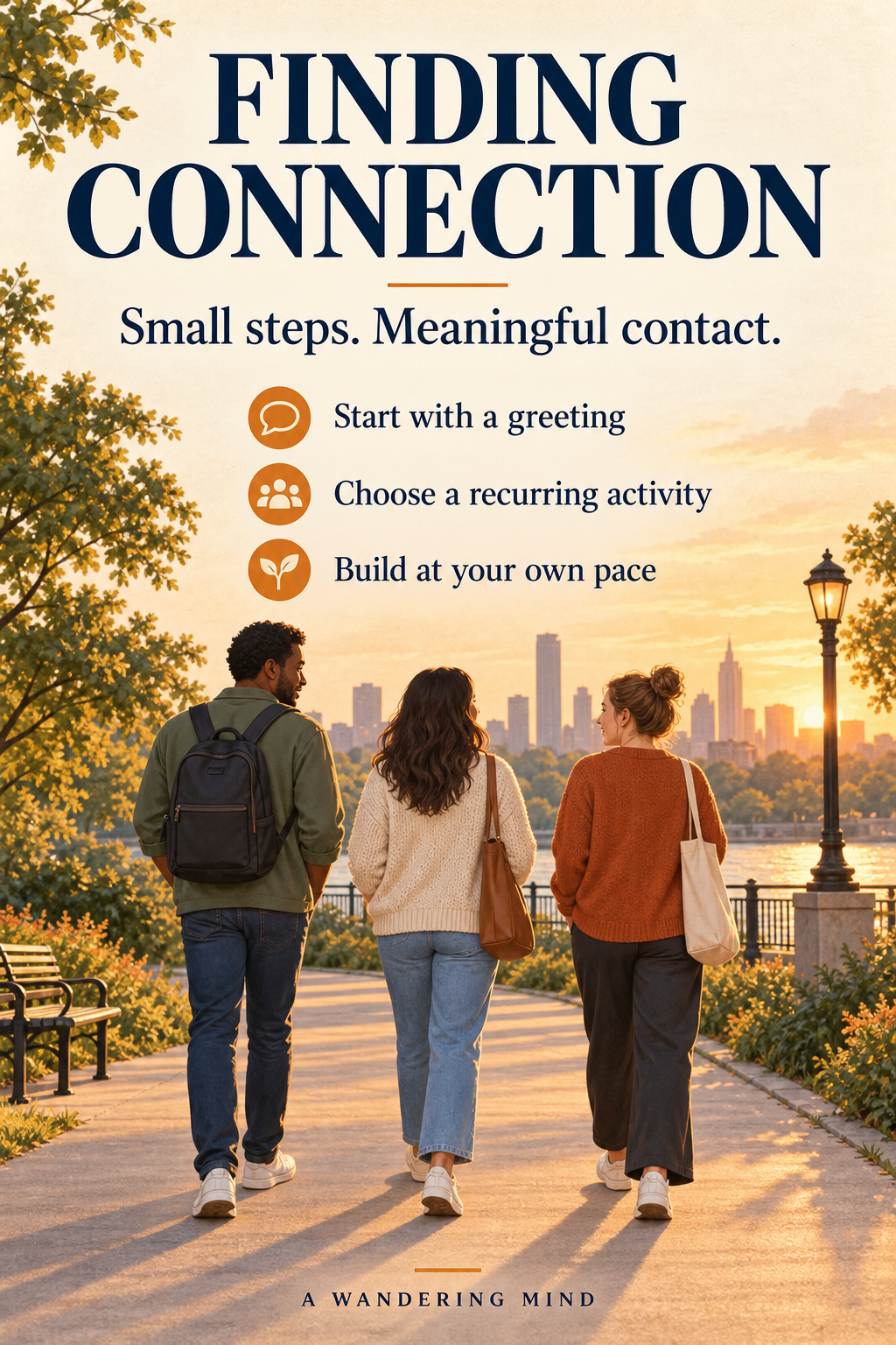 Finding Connection: small steps, meaningful contact. Three adults walk through a park beside reminders to start with a greeting, choose a recurring activity and build at your own pace.