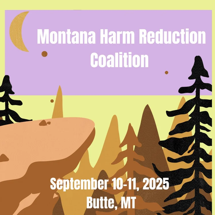 Image is of mountains, trees, and moon in sky with the following text: Montana Harm Reduction Coalition Flyer, September 10-11, 2025 in Butte, MT.