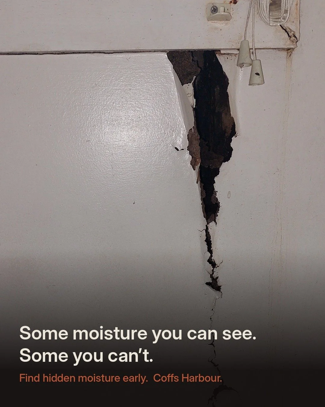 Moisture damage in an internal wall corner, with the caption: Some moisture you can see. Some you can't.