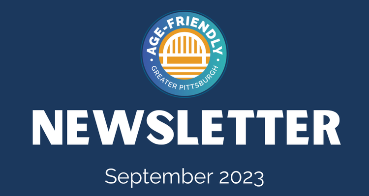 Banner with Age-Friendly Greater Pittsburgh logo, the word "Newsletter" in all capital letters and the date September 2023