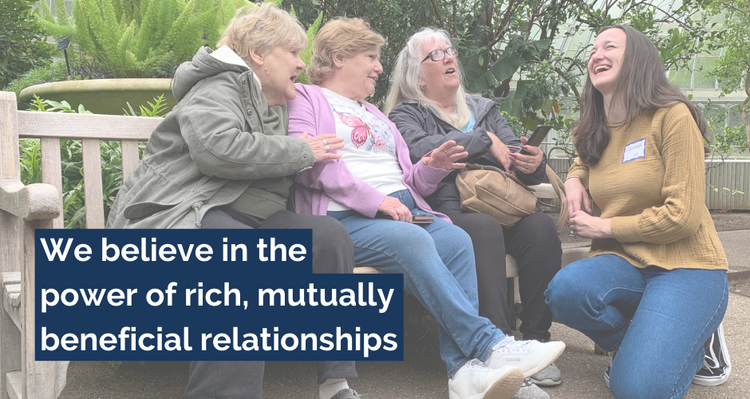 Image of three older women laughing with a younger woman. Caption reads: "We believe in the power of rich, mutually beneficial relationships."