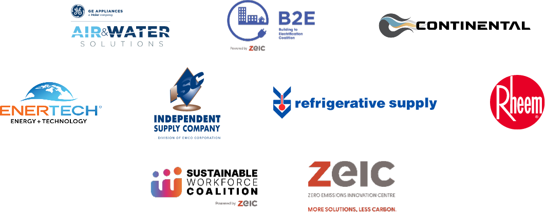 Silver Sponsors: GE Appliances: Air & Water Solutions, B2E - Building to Electrification Coalition, Independent Supply Company, Continental, Refridgerative Supply, Rheem, Sustainable Workforce Coalition, ZEIC - Zero Emissions Innovation Centre