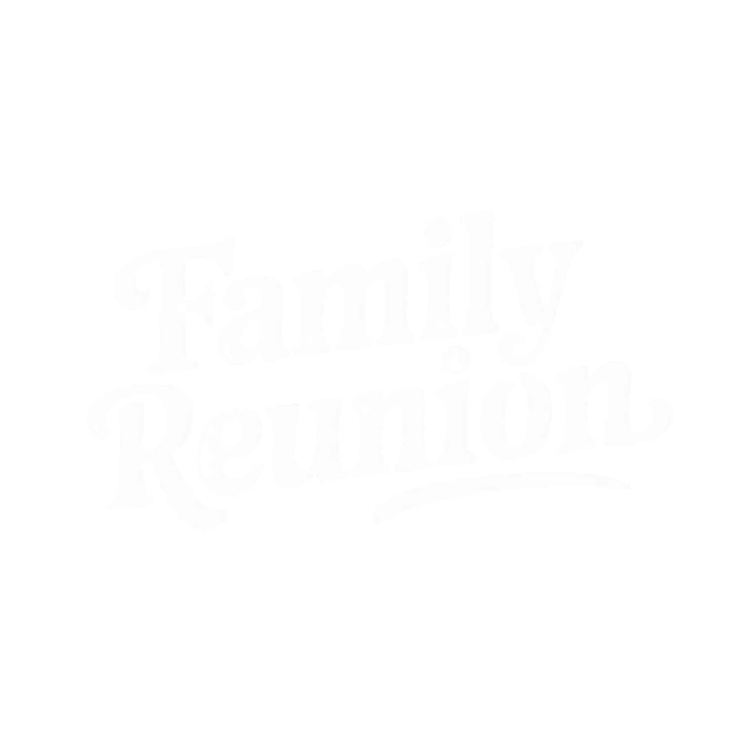 FAMILY REUNION