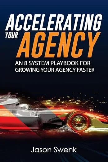 Accelerating Your Agency book cover by Jason Swenk