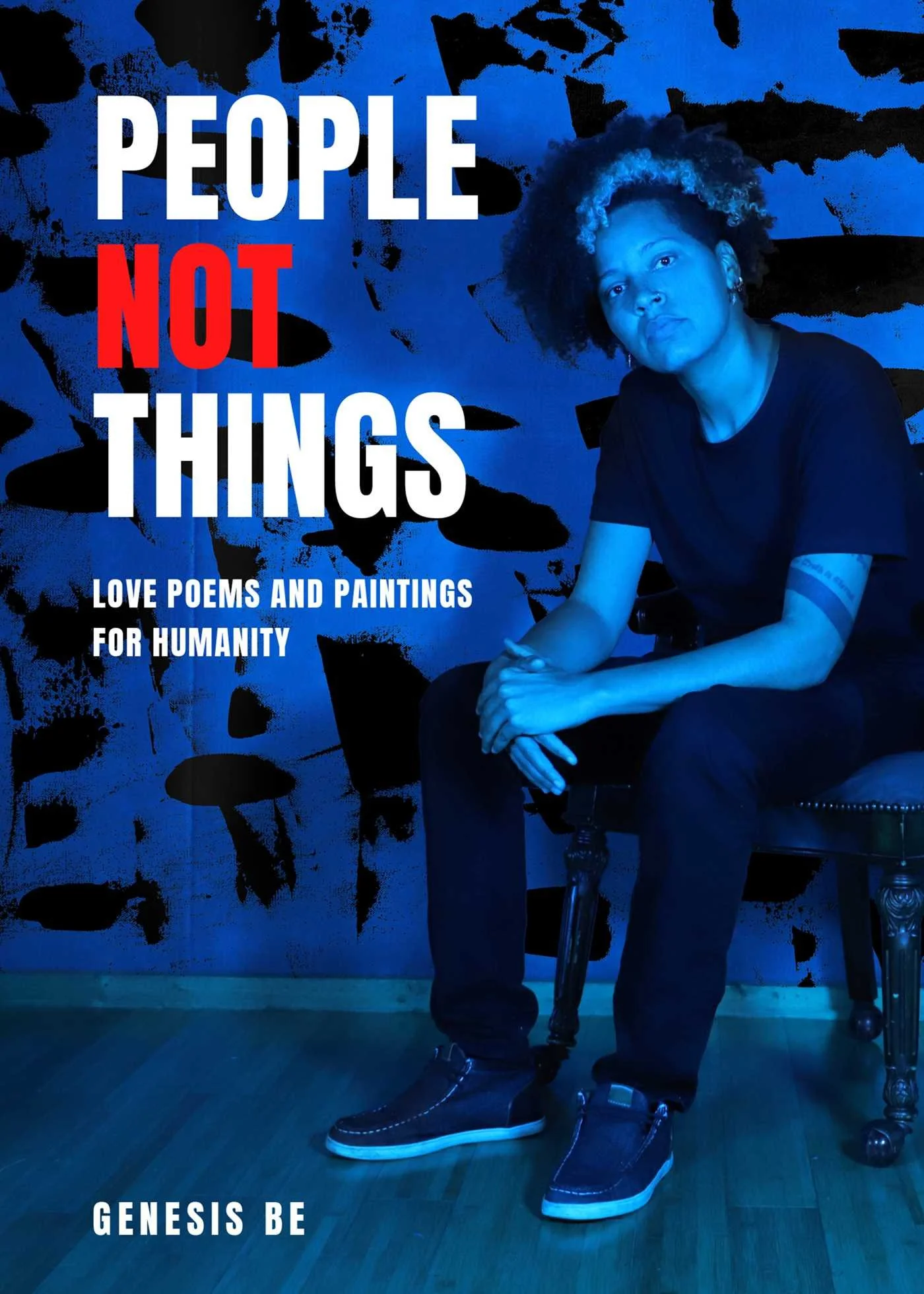 Cover of People Not Things: Love Poems and Paintings for Humanity