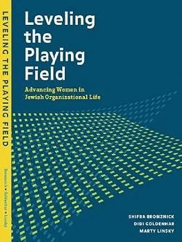 Cover of Leveling the Playing Field: Advancing Women in Jewish Organizational Life