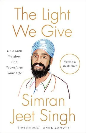 Cover of The Light We Give: How Sikh Wisdom Can Transform Your Life