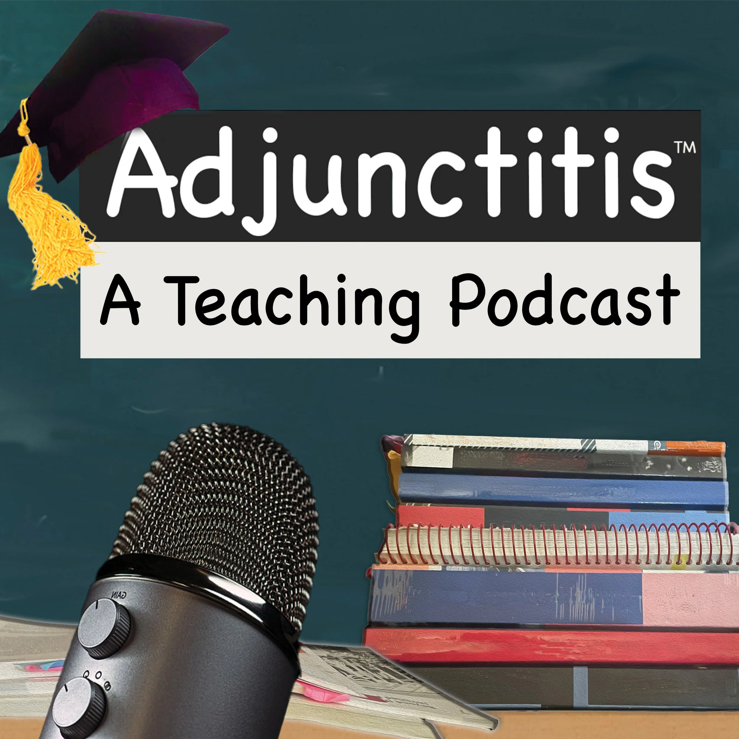 "Adjunctitis," A Teaching Podcast podcast artwork