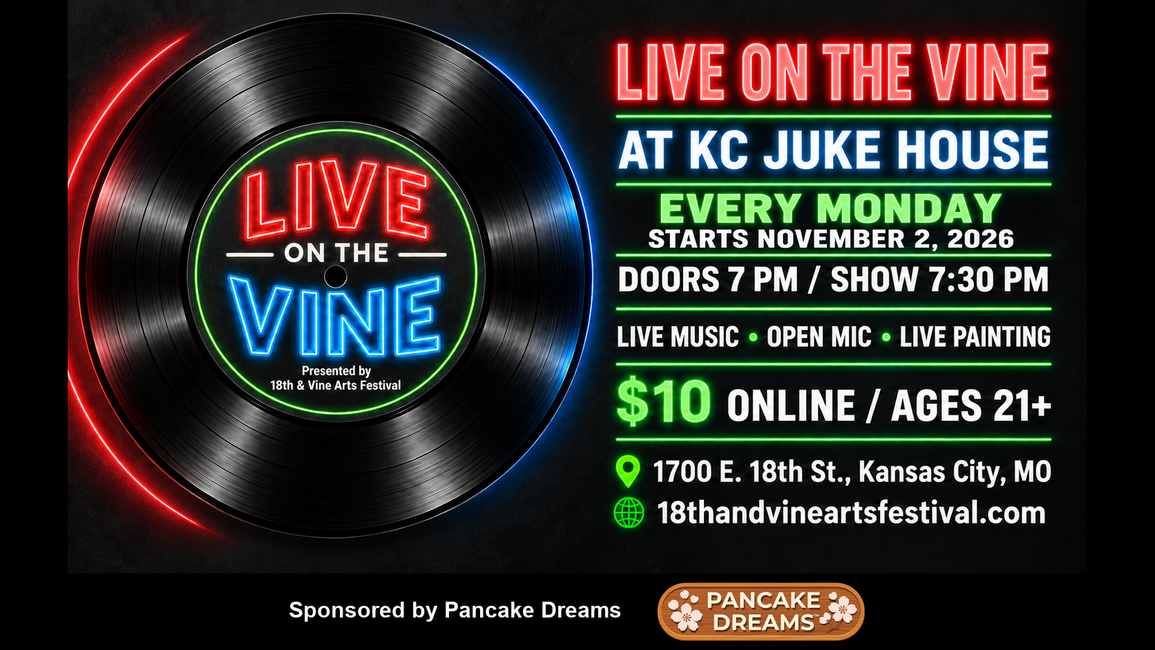 Live on the Vine neon vinyl flyer. Every Monday in November 2026 at KC Juke House, starting November 2. Doors 7 PM, show 7:30 PM. Live music, open mic and live painting. $10 online, ages 21+. Presented by 18th & Vine Arts Festival. Sponsored by Pancake Dreams.