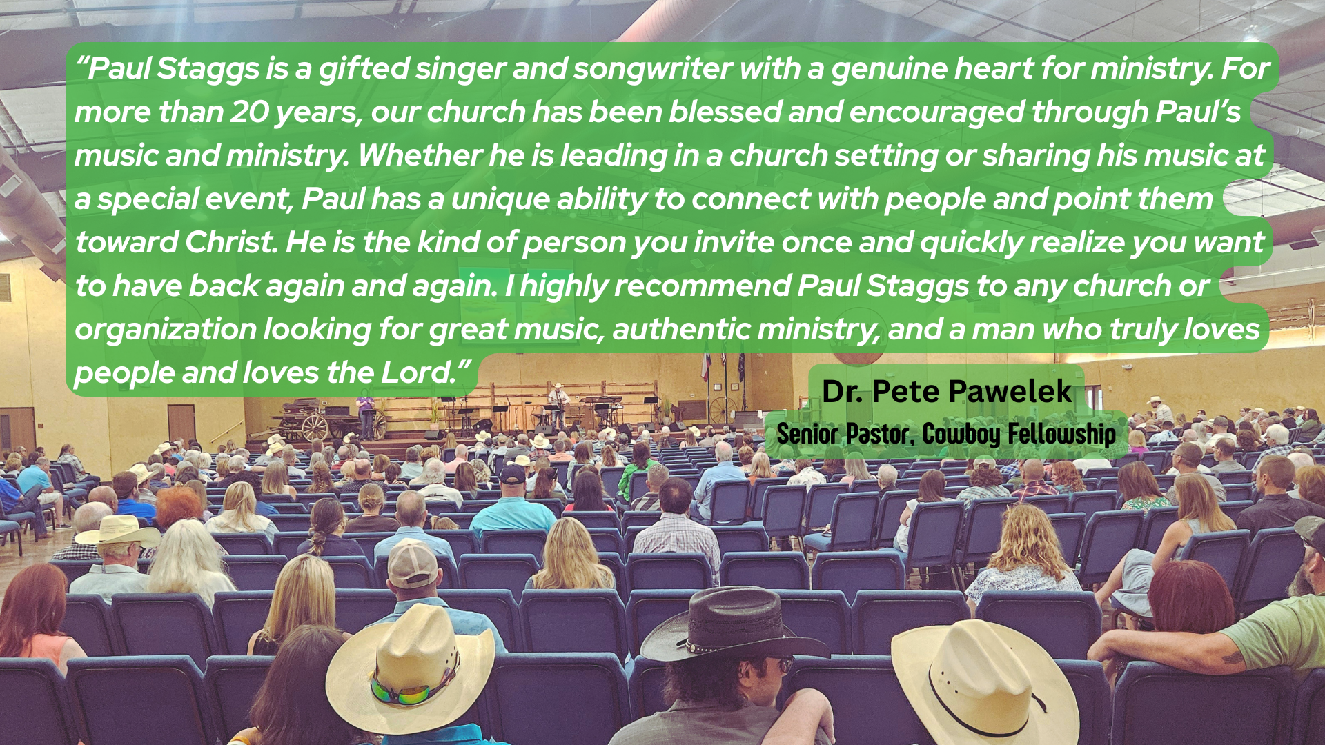 Testimonial for Paul Staggs from Dr. Pete Pawelek, Senior Pastor of Cowboy Fellowship