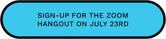 Blue buttons says Sign-Up for the Zoom Hangout on July 23rd