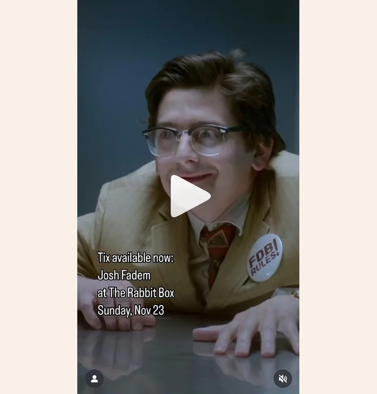 Clickable image of Josh Fadem dressed as a nerdy guy in glasses. Links to a Instagram video clip of him performing in the show Animals.