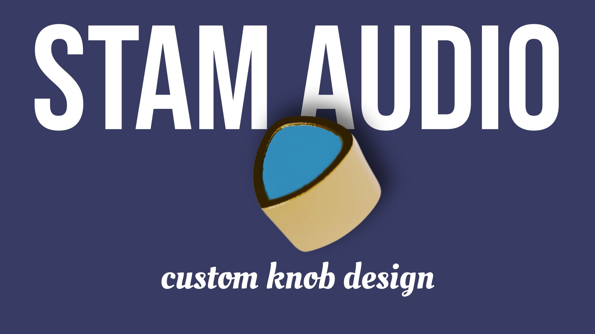 Stam Knobs