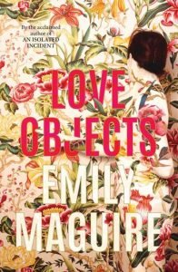 love objects by Emily Maguire