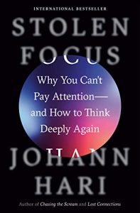 Stolen Focus by Johann Hari