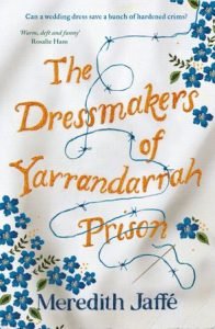 the dressmakers of Yarrandarrah prison