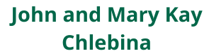 John and Mary Kay Chlebina