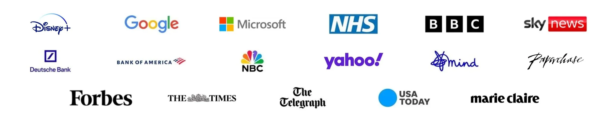 Trusted by and featured in Disney+, Google, Microsoft, NHS, BBC, Sky News, Deutsche Bank, Bank of America, NBC, Yahoo, Mind, Paperchase, Forbes, The Times, The Telegraph, USA Today and Marie Claire
