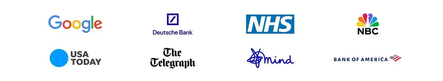 Trusted by Google, Deutsche Bank, NHS, NBC, USA Today, The Telegraph, Mind and Bank of America