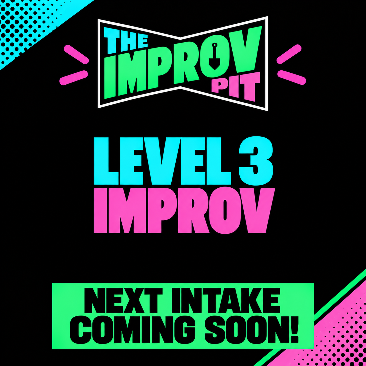 Level 3 Improv at The Improv Pit, 5/48 Easey Street, Collingwood. Next intake coming soon