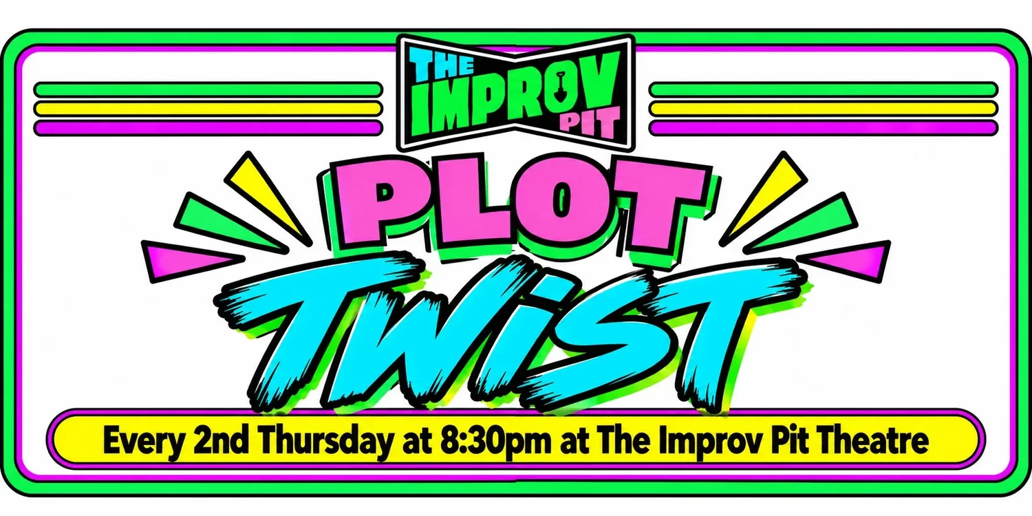 Plot Twist, every second Thursday at 8:30pm at The Improv Pit Theatre, 5/48 Easey Street, Collingwood