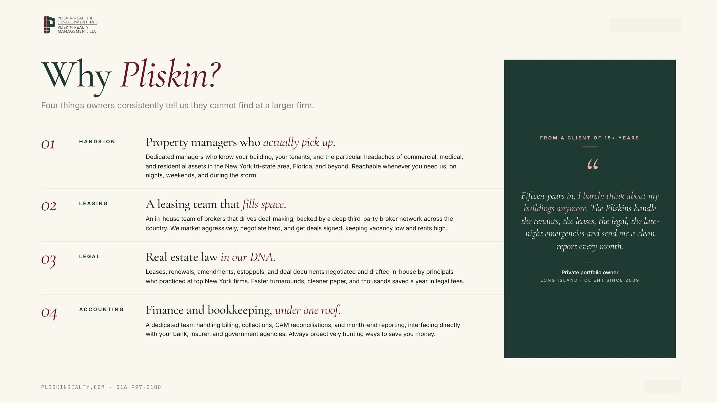 Why Pliskin? Hands-on, leasing, legal, accounting.
