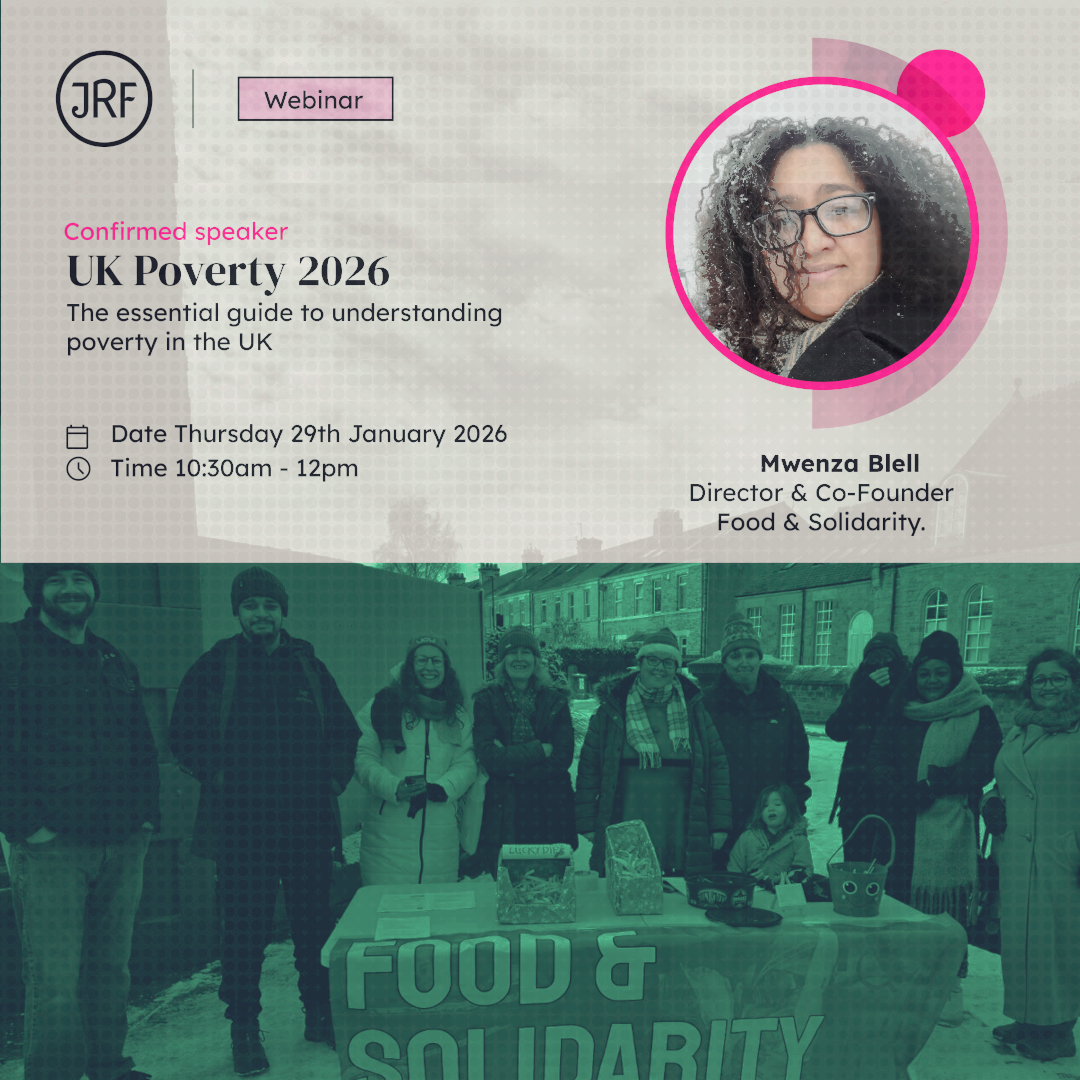 Webinar promotional graphic for JRF's UK Poverty 2026 event. The top half features a pink dotted background with the JRF logo, event title 'UK Poverty 2026: The essential guide to understanding poverty in the UK', and details showing Thursday 29th January 2026, 10:30am-12pm. A circular photo of Mwenza Blell, Director & Co-Founder of Food & Solidarity, appears in the top right with a decorative pink geometric shape behind it. The bottom half shows a teal-tinted photograph of people on a picket line outside a letting agent, standing behind a 'FOOD & SOLIDARITY' banner with text reading 'towards an organised workplace' partially visible.