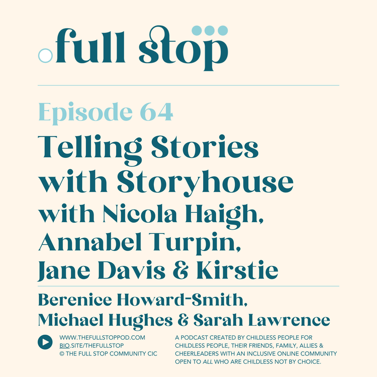Full Stop logo and the text reads Episode 64, Telling Stores with Storyhouse with Nicola Haigh, Annabel Turpin, Jane Davis and Kirstie