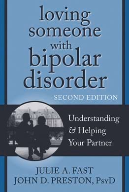 Book cover of Loving Someone with Bipolar Disorder by Julie A. Fast