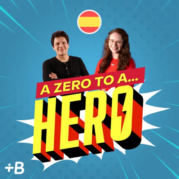 A Zero To A Hero: Learn Spanish!

