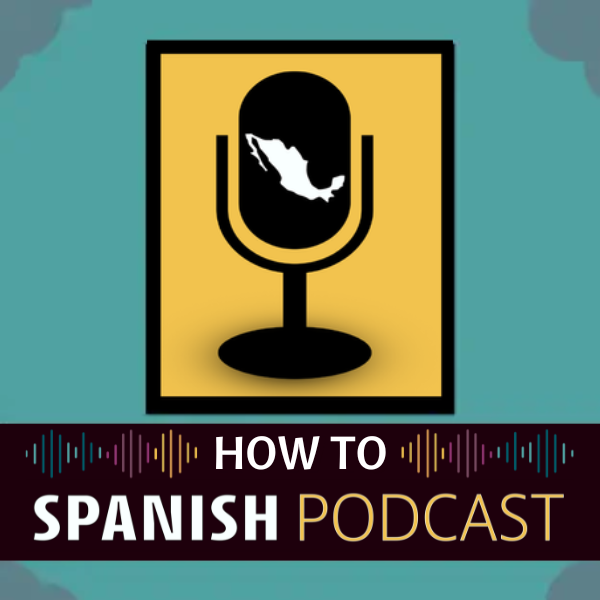 How to Spanish Podcast