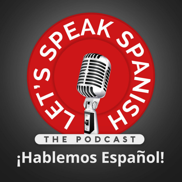 Let’s Speak Spanish - Hablemos Español