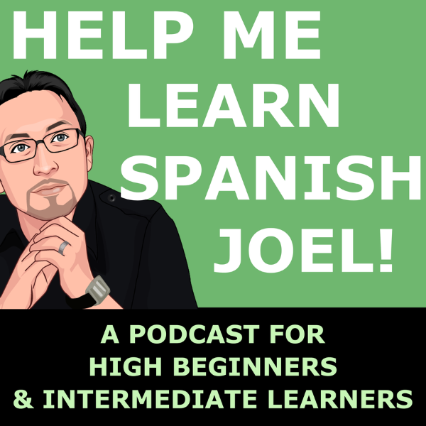 Help Me Learn Spanish Joel!