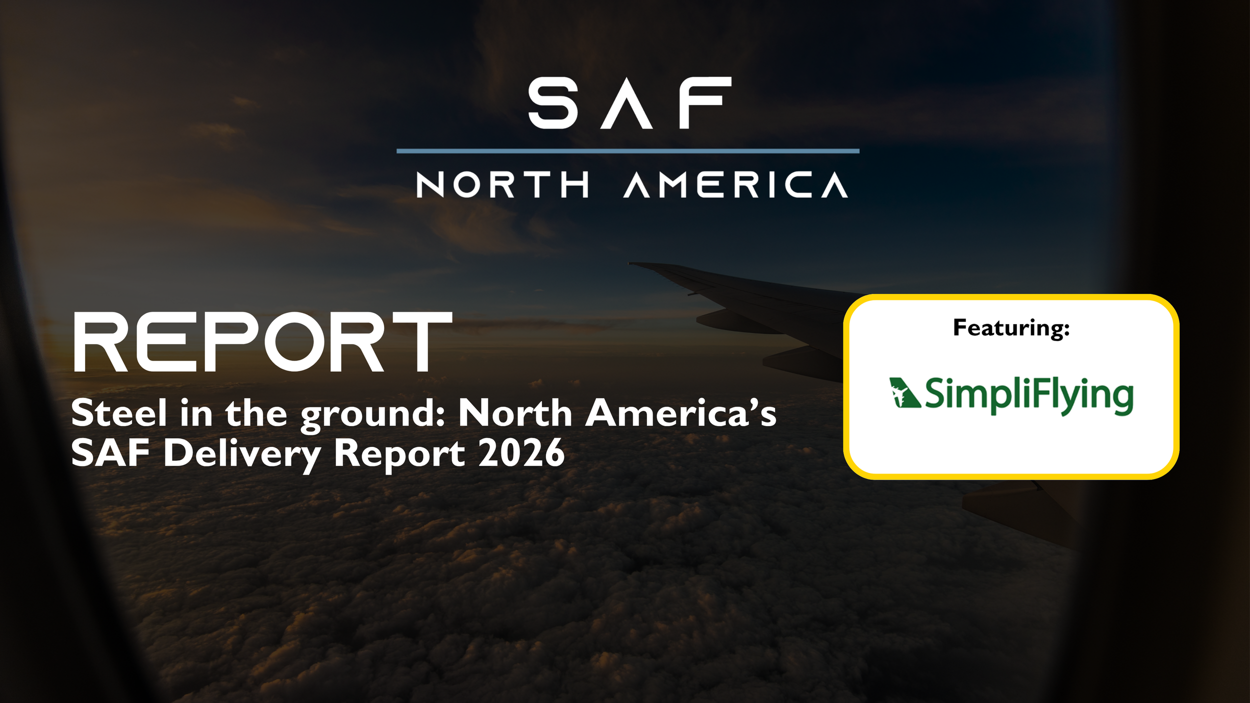 Steel in the ground: North America's SAF Delivery Report 2026