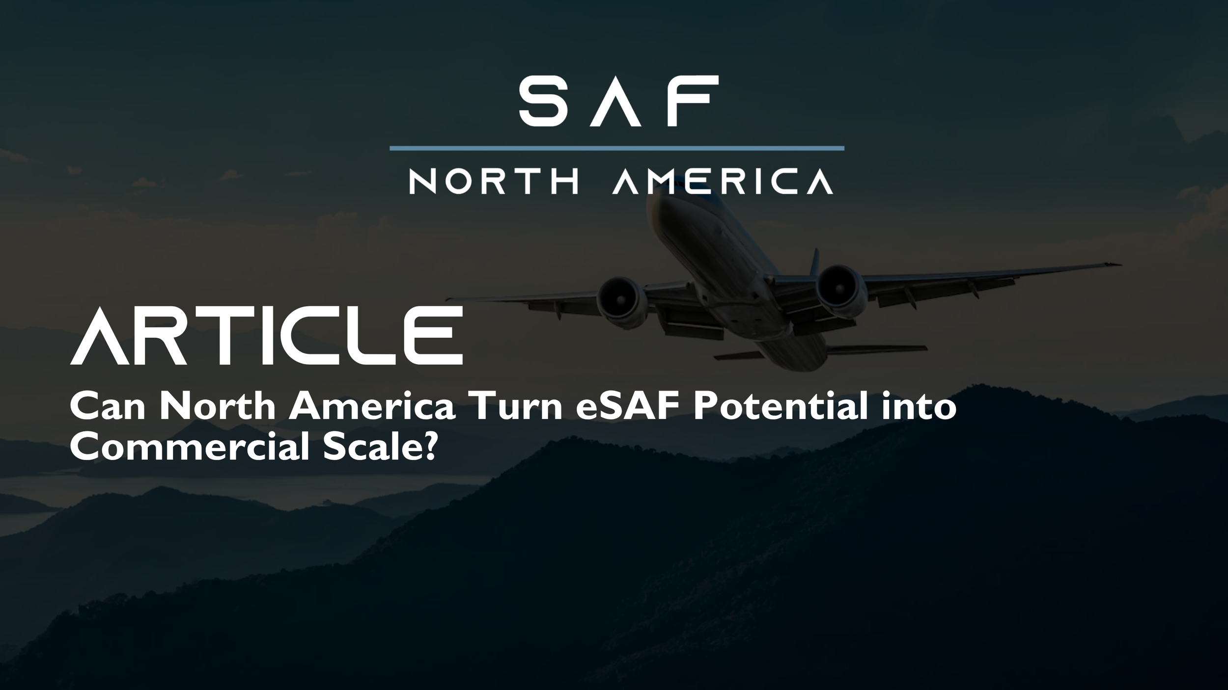 Can North America Turn eSAF Potential into Commercial Scale?