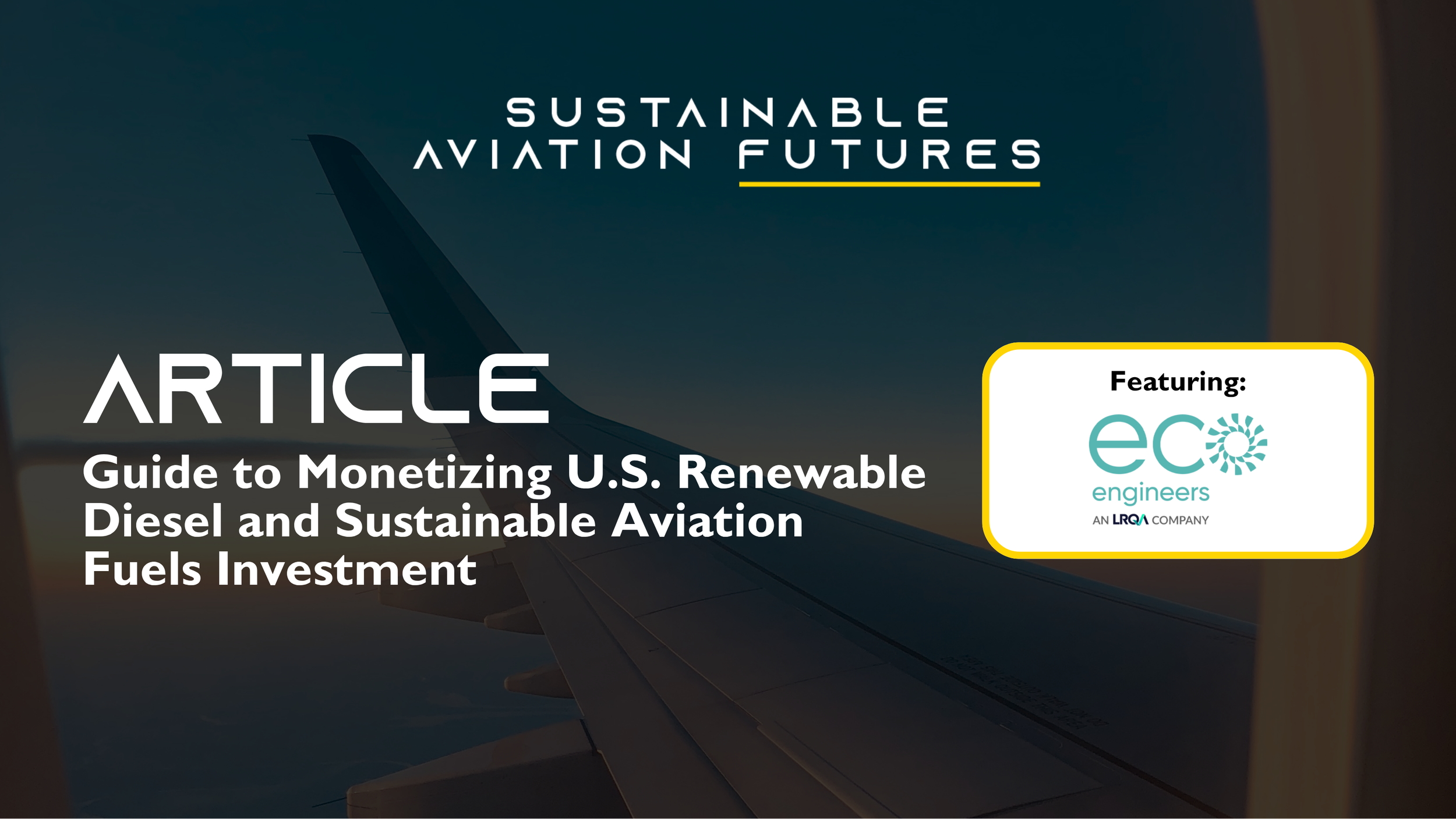 Guide to Monetizing U.S. Renewable Diesel and Sustainable Aviation Fuels Investment