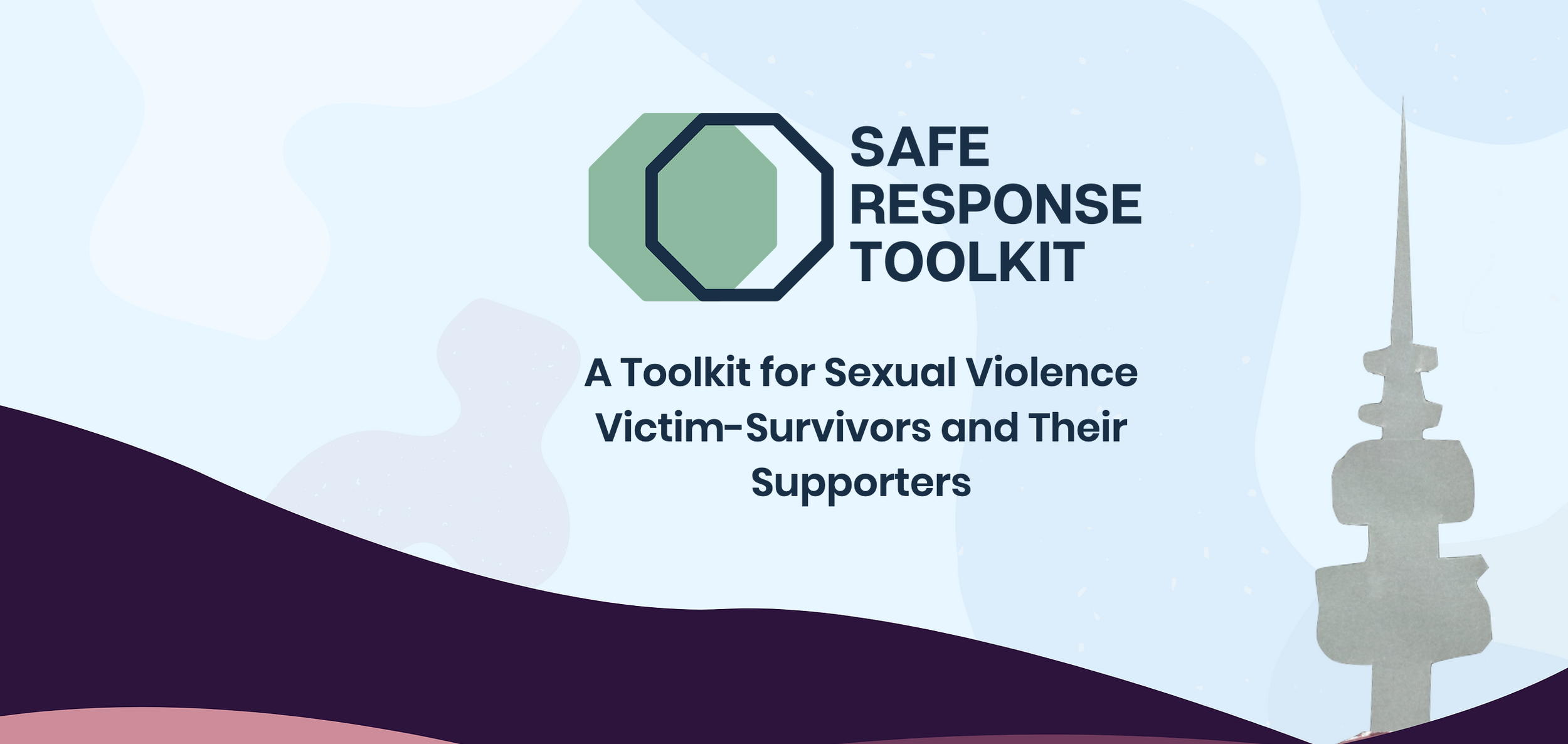 Safe Response Toolklit: A Toolkit for sexual Violence Victim-Survivors and Their Supporters