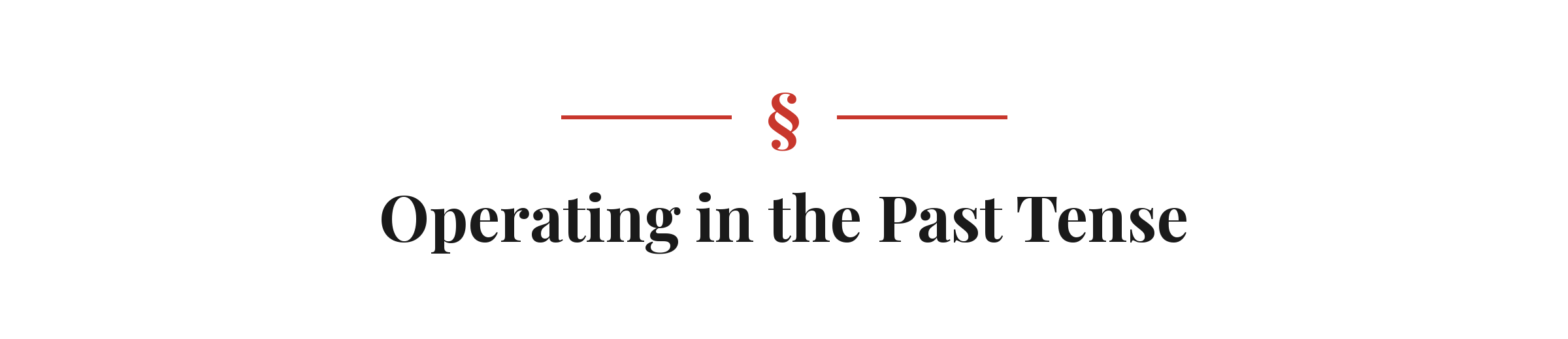 Section heading: Operating in the Past Tense