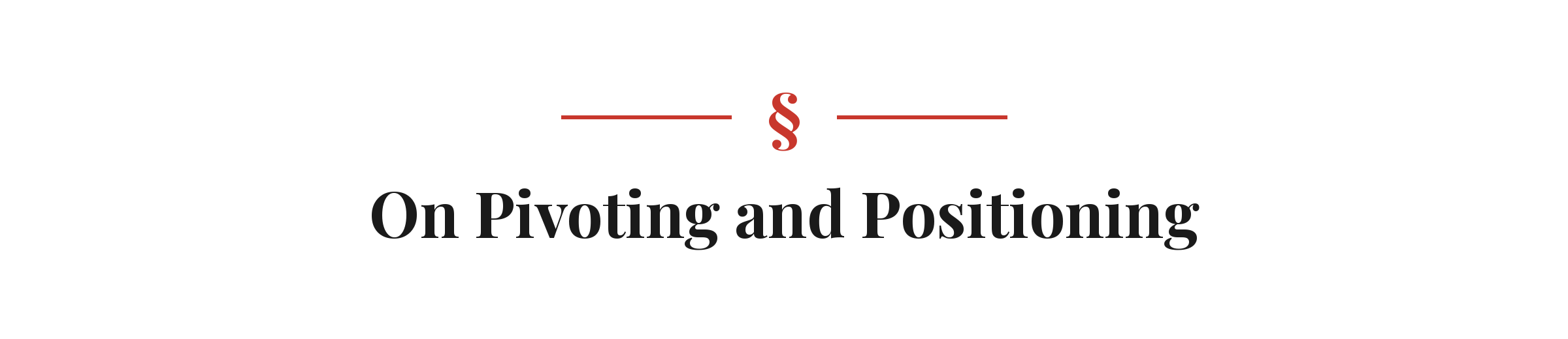Section heading: On Pivoting and Positioning
