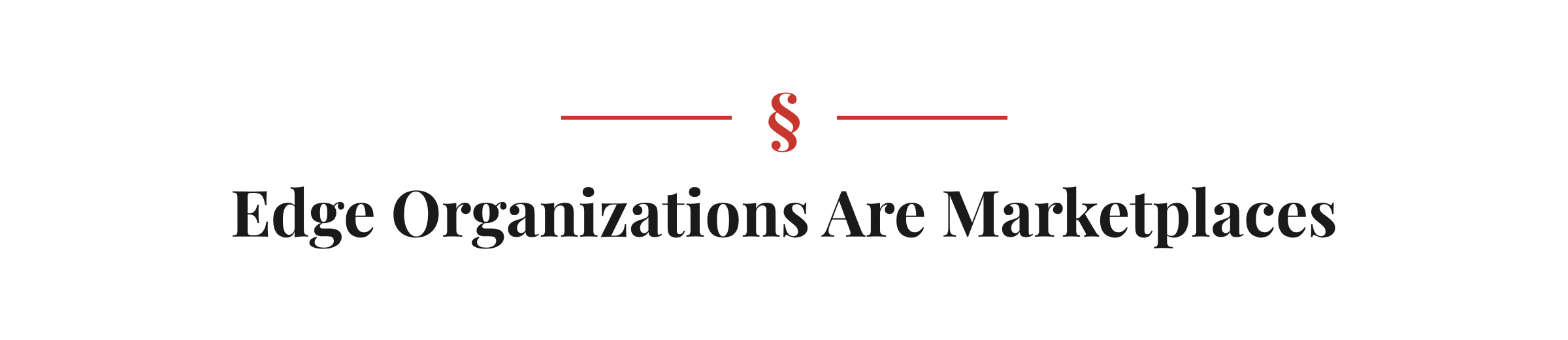 Section heading: Edge Organizations Are Marketplaces