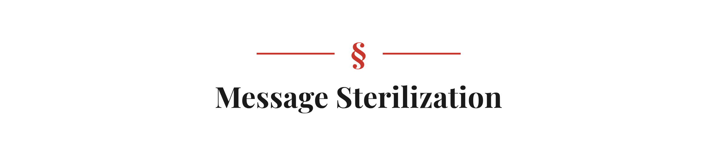 Section heading: Message Sterilization