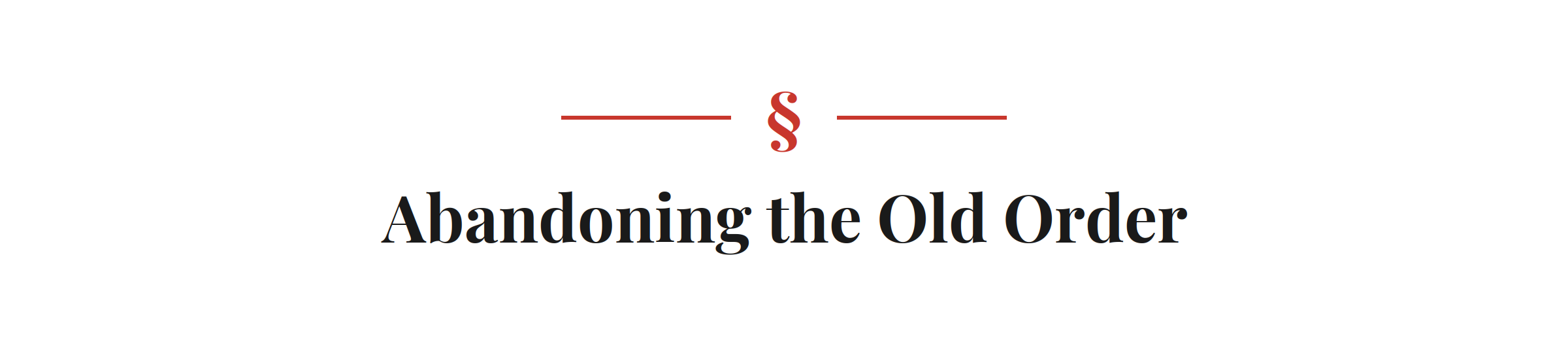 Section heading: Abandoning the Old Order